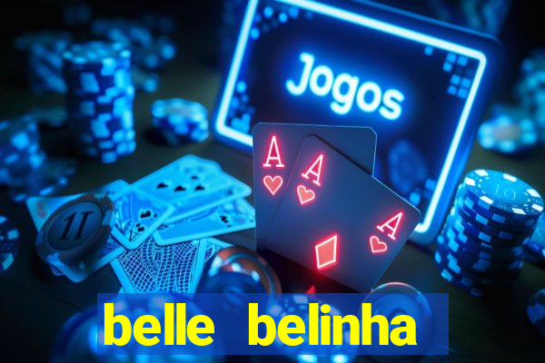 belle belinha videos vazados